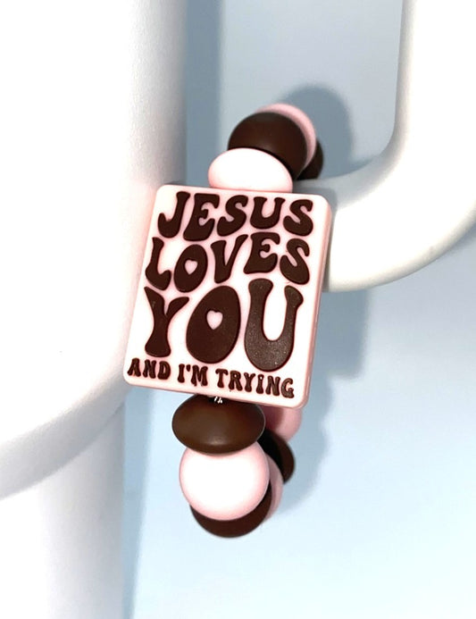 Jesus Loves You And I'm Trying Stanley Tumbler Cup Handle Charm