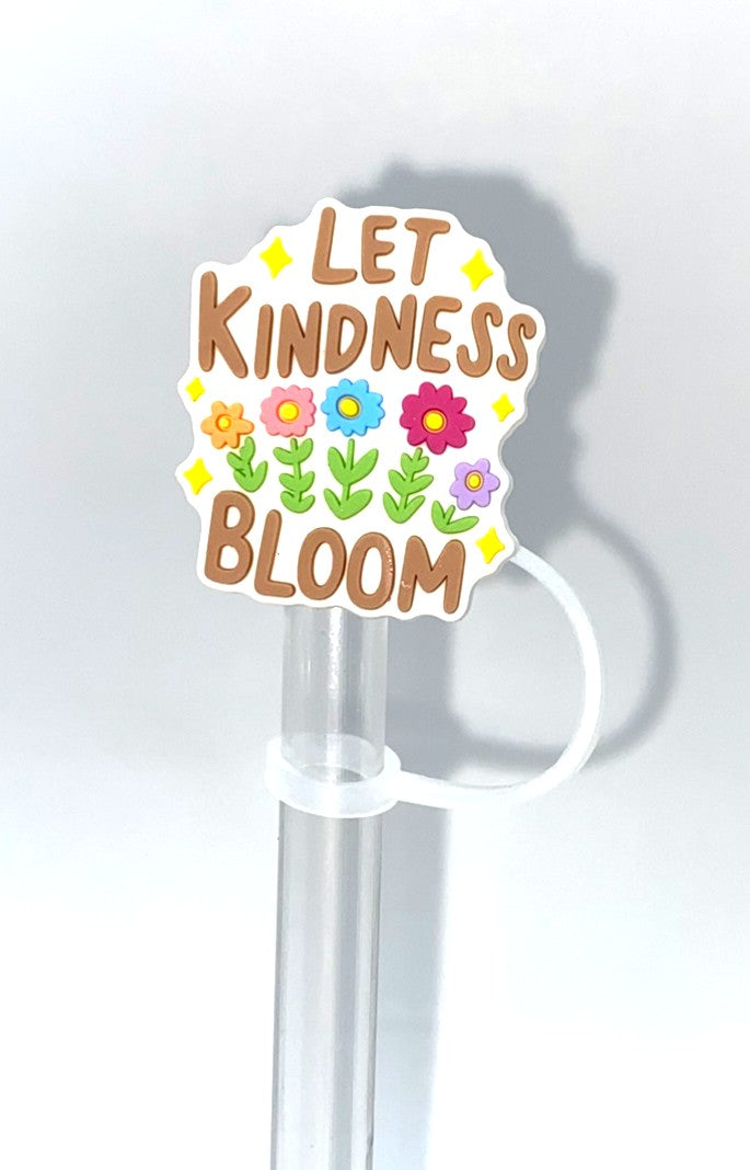 Let Kindness Bloom Flowers Straw Topper