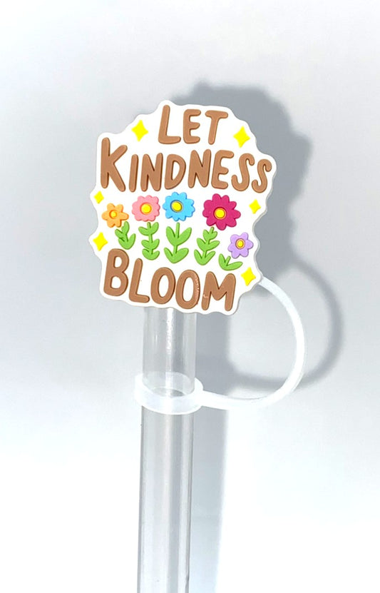Let Kindness Bloom Flowers Straw Topper