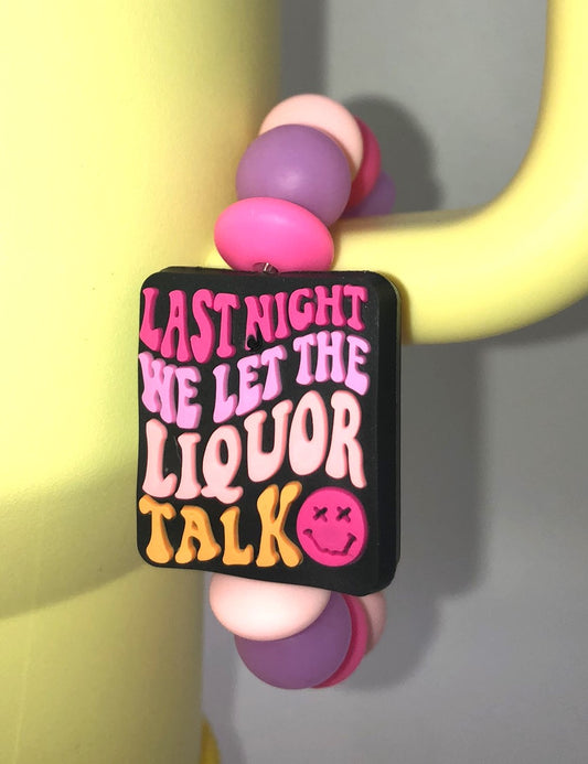 Last Night We Let The Liquor Talk Pink Country Music Star Singer Stanley Tumbler Cup Handle Charm