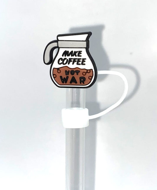 Make Coffee Not War Straw Topper