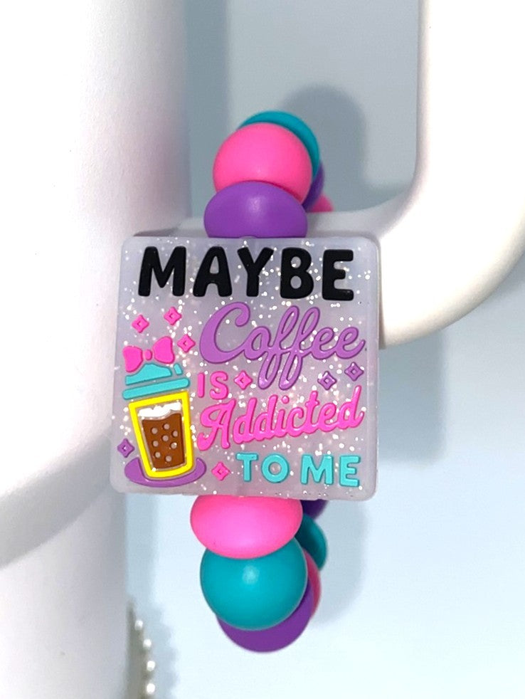 Maybe Coffee Is Addicted To Me Glitter Stanley Tumbler Cup Handle Charm