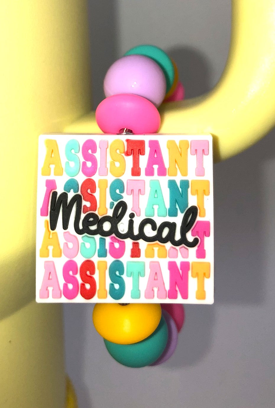 Colorful Medical Assistant Stanley Tumbler Cup Handle Charm