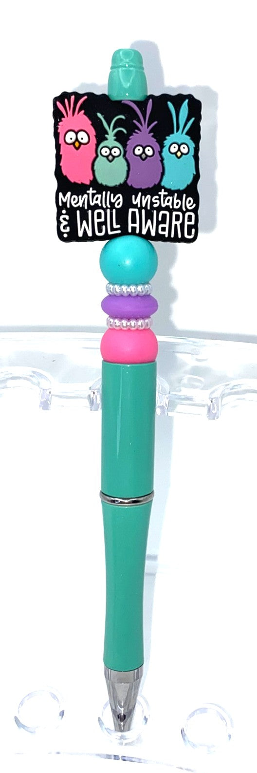 Mentally Unstable and Well Aware Beaded Pen