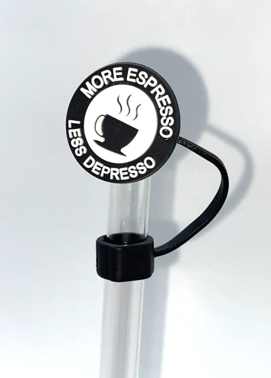 More Espresso Less Depresso Straw Topper