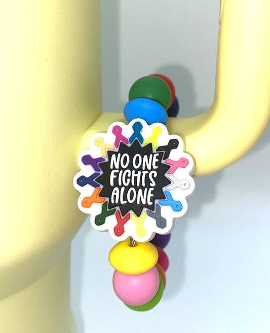 No One Fights Alone Cancer Ribbons Awareness Stanley Tumbler Cup Handle Charm