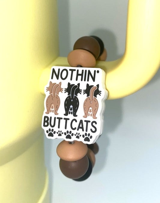 Nothin Butt Cats funny Stanley Tumbler Cup Handle Charm