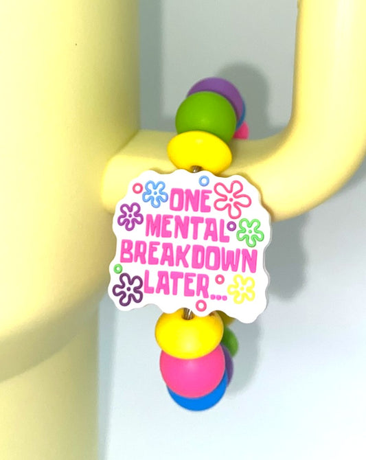 One Mental Breakdown Later Sponge Guy Funny Stanley Tumbler Cup Handle Charm