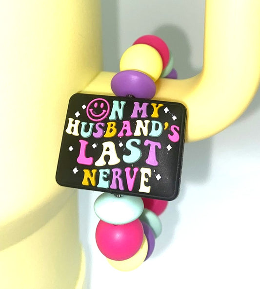 On My Husband's Last Nerve Colorful Stanley Tumbler Cup Handle Charm
