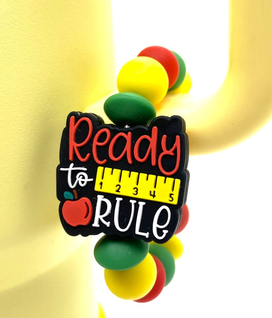 Ready To Rule Teacher School Stanley Tumbler Cup Handle Charm