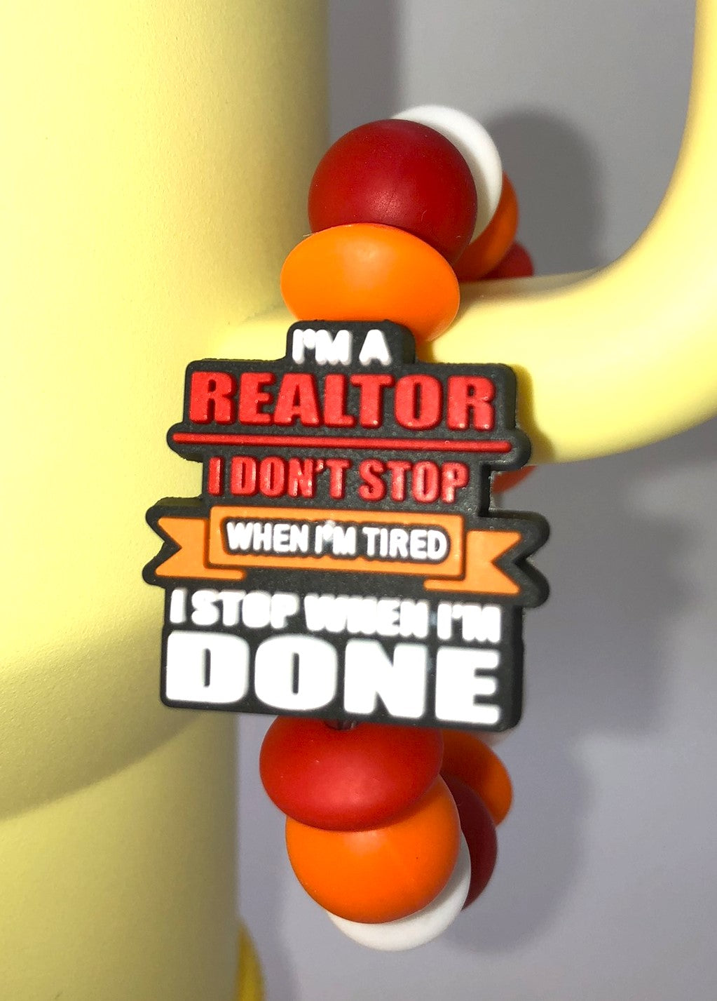 Realtor I Don't Stop Stanley Tumbler Cup Handle Charm