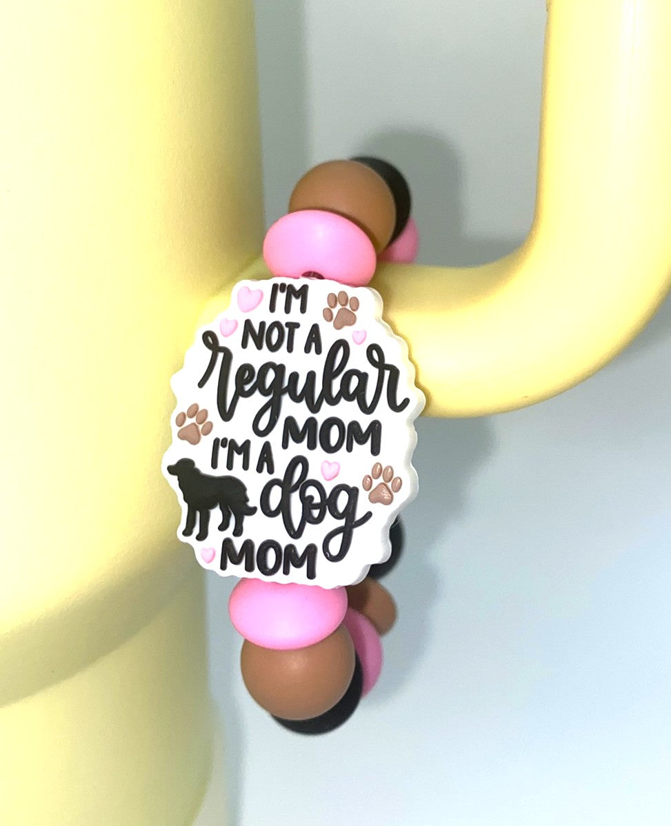 I'm Not A Regular Mom I'm A Dog Mom Stanley Tumbler Cup Handle Charm