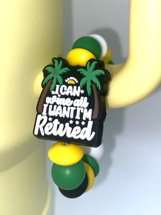 I Can Wine All I Want I'm Retired Stanley Tumbler Cup Handle Charm