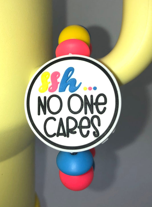 Shh No One Cares Stanley Tumbler Cup Handle Charm