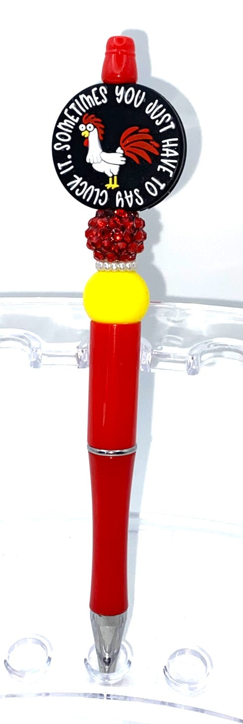 Sometimes You Just Have To Say Cluck It Chicken Beaded Pen
