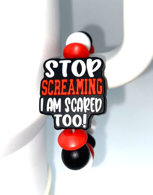 Stop Screaming I'm Scared Too Funny Medical Stanley Tumbler Cup Handle Charm