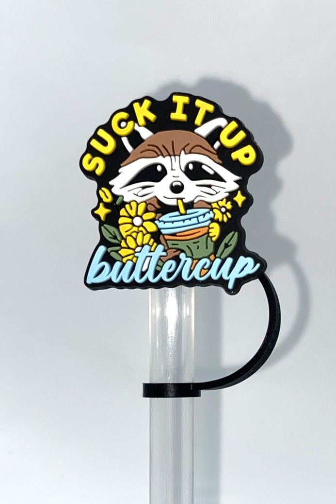 Suck It Up Buttercup Raccoon Straw Topper