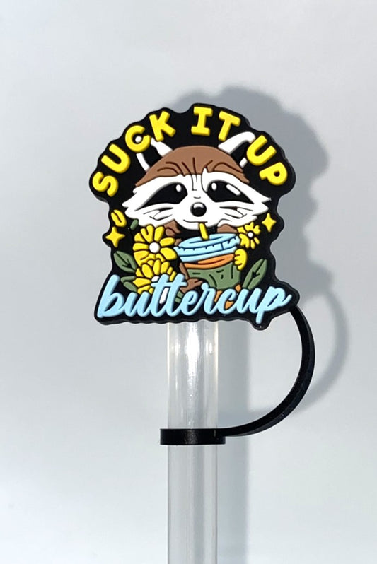 Suck It Up Buttercup Raccoon Straw Topper