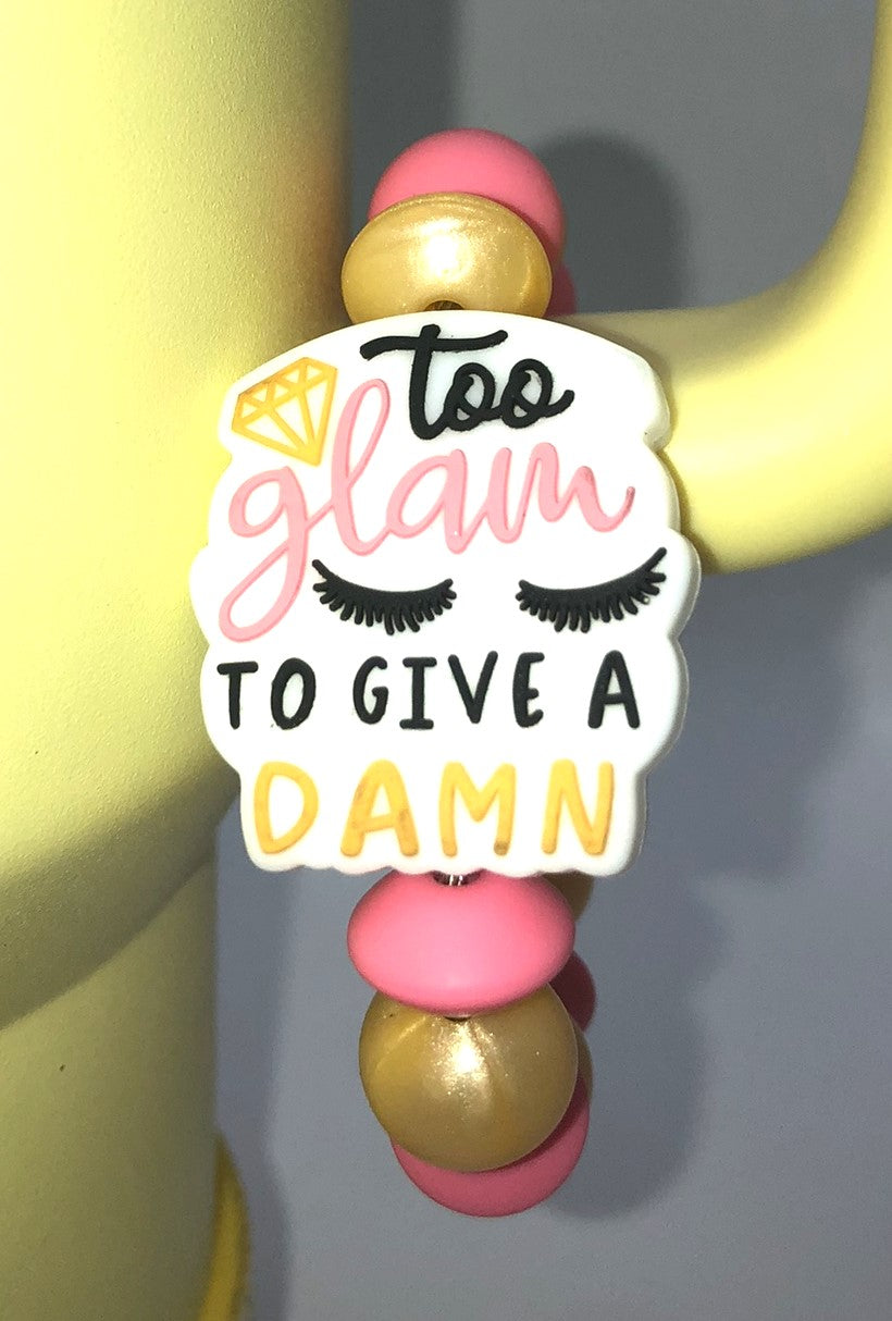 Too Glam To Give A Damn Stanley Tumbler Cup Handle Charm