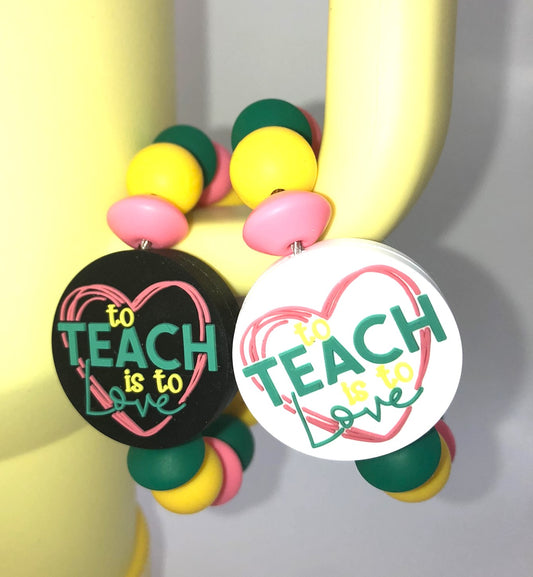 To Teach Is To Love White Stanley Tumbler Cup Handle Charm
