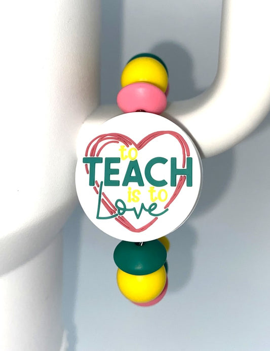 To Teach Is To Love White Stanley Tumbler Cup Handle Charm