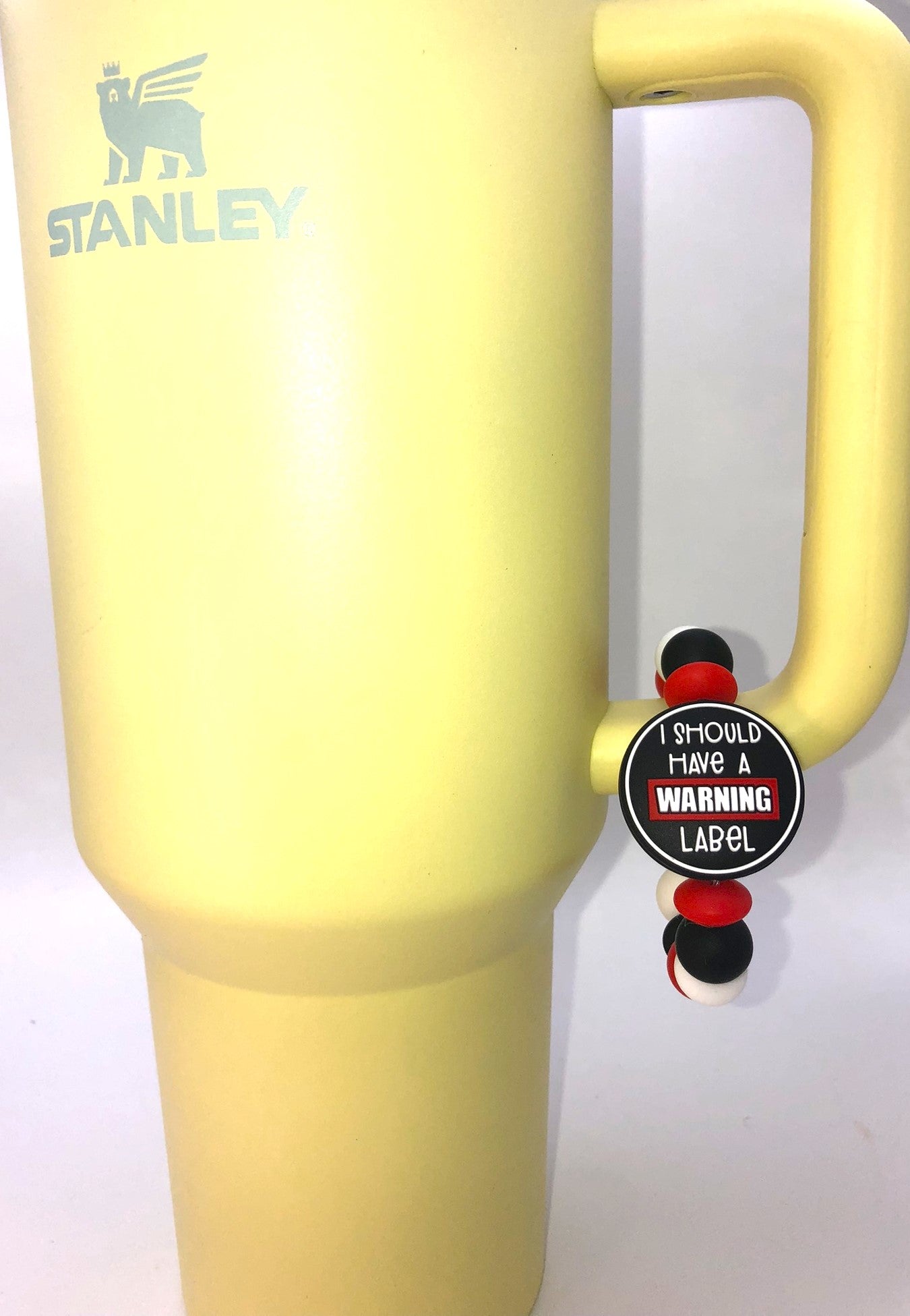 I Should Have A Warning Label Stanley Tumbler Cup Handle Charm