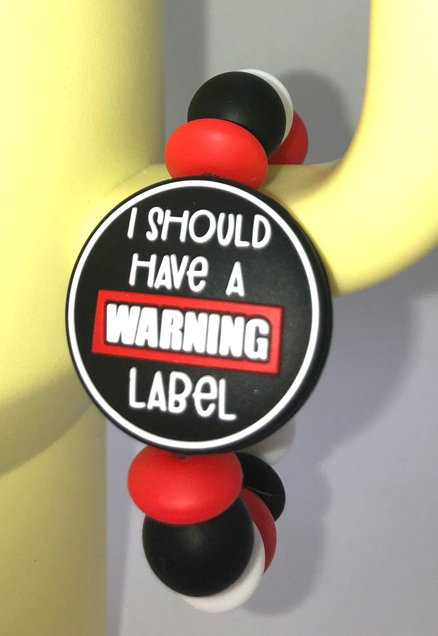 I Should Have A Warning Label Stanley Tumbler Cup Handle Charm