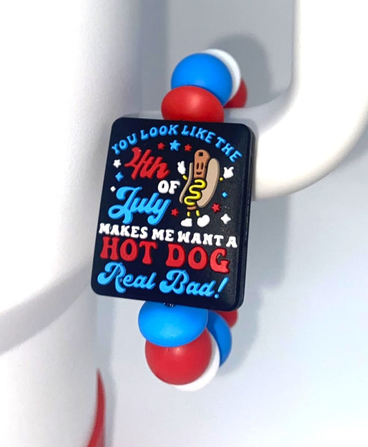 You Look Like the Fourth Of July Makes Me Want a Hot Dog Real Bad Stanley Tumbler Cup Handle Charm