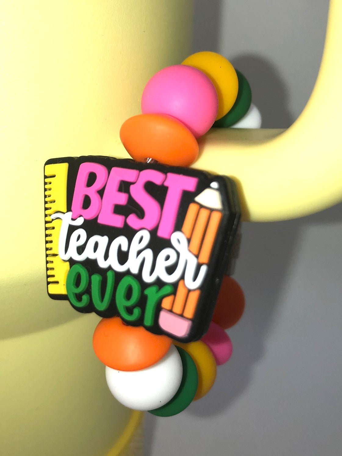 Best Teacher Ever Ruler Pencil Stanley Tumbler Cup Handle Charm - Plum Branch Creations